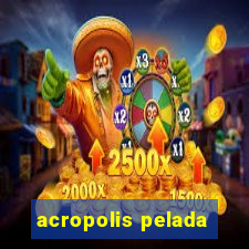 acropolis pelada